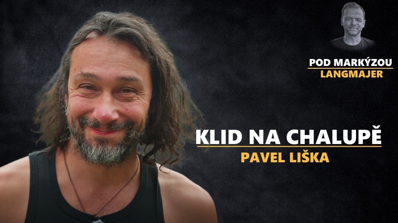 Pavel Liška: Proč jsem šťastný na chalupě i na cestách