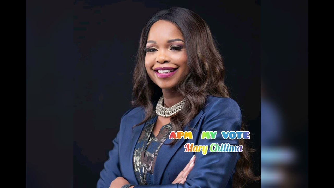 APM__MY VOTE 🗳__MARY CHILIMA
