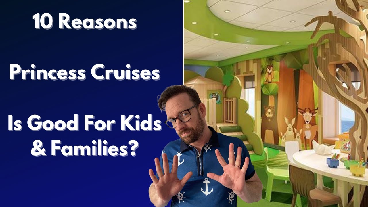 10 Reasons Princess Cruises is for Families