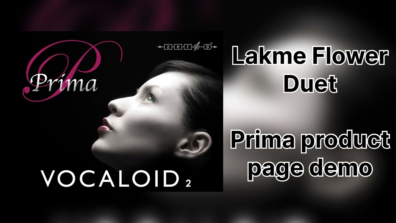 VOCALOID2 Prima demo - Lakme Flower Duet