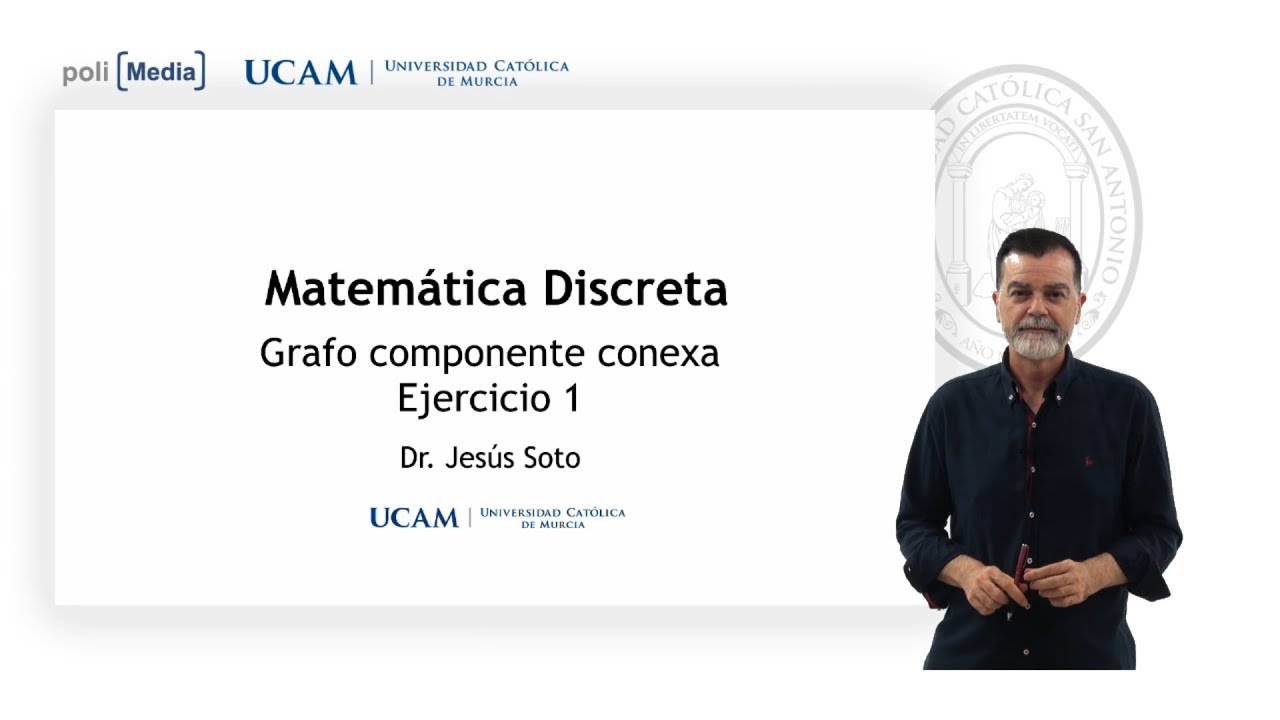 Matem&aacute;tica Discreta - Grafo Componente Conexa. Ej.1 - Jes&uacute;s Soto