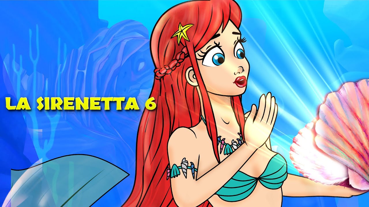 La Sirenetta Parte 6
