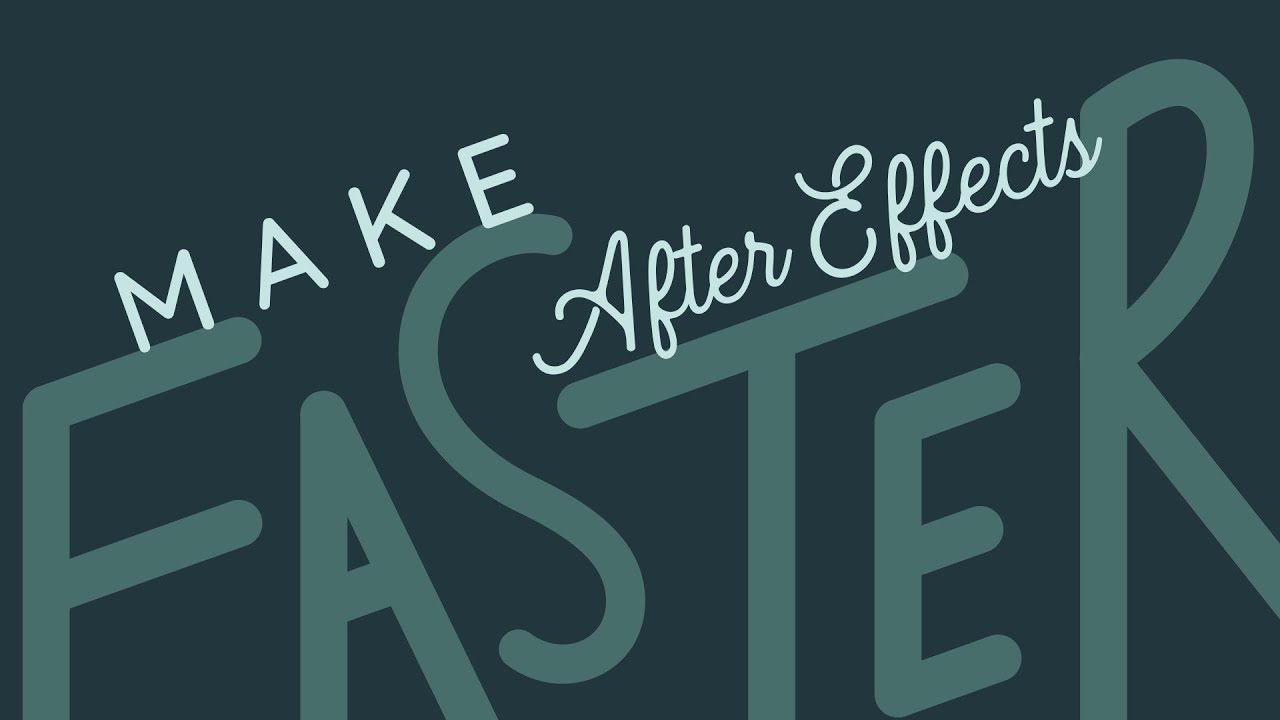 18 Tips to Make After Effects Faster