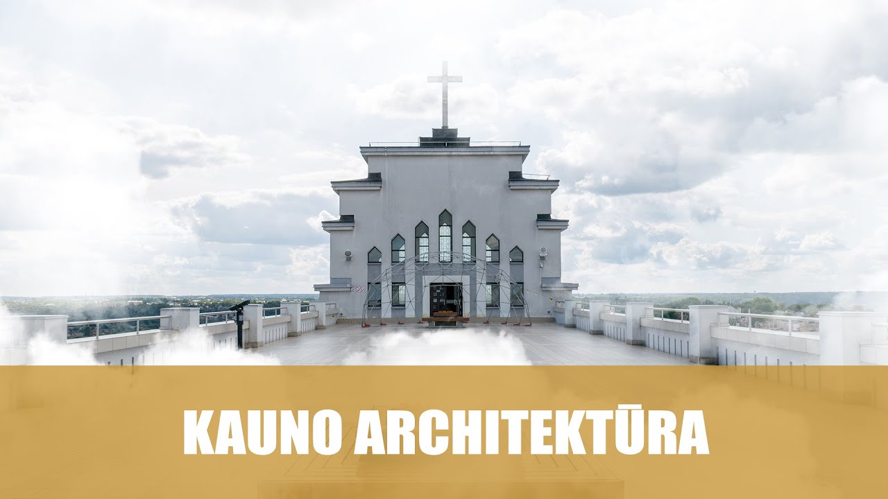 Kauno architektūra (3 dalis)