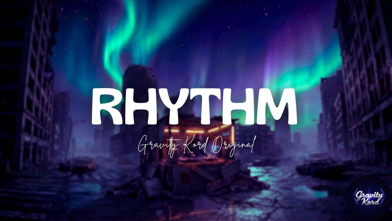 Gravity Kord – Rhythm (Official Music Video 2026)