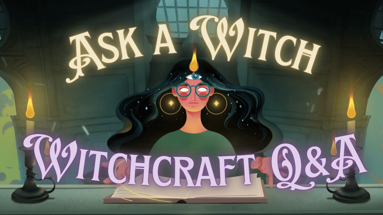 Your Questions About Witchcraft ✨ Ask a Witch Livestream