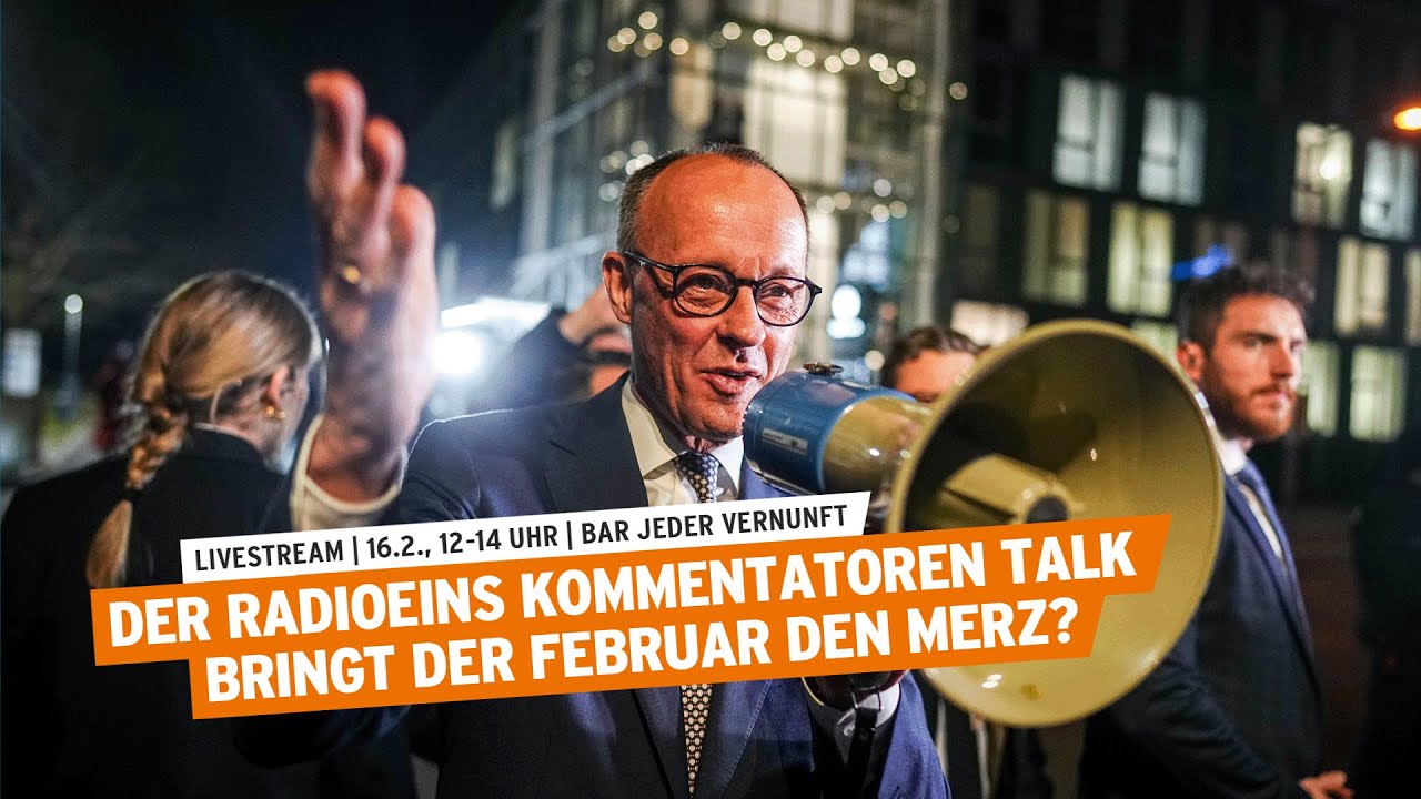 Der radioeins Kommentatorentalk  |  Bringt der Februar den Merz?