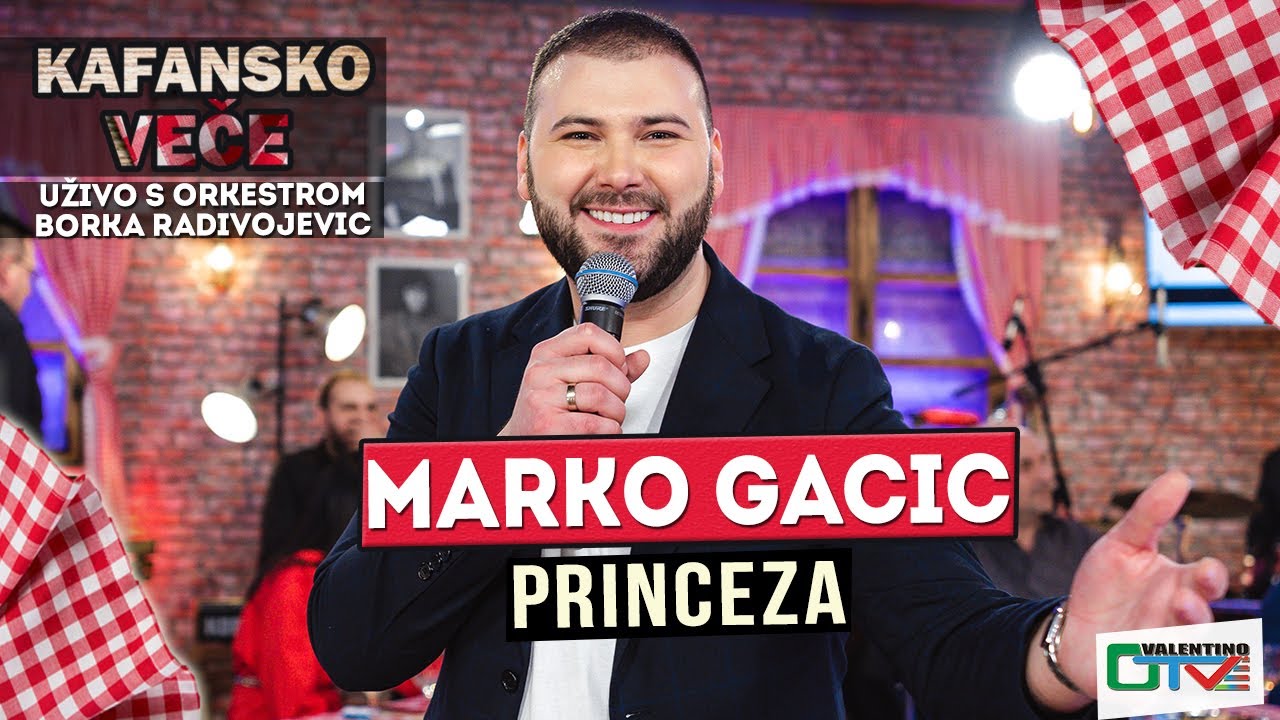 MARKO GACIC - PRINCEZA UZIVO | (ORK. BORKO RADIVOJEVIC) | 2022 | OTV VALENTINO