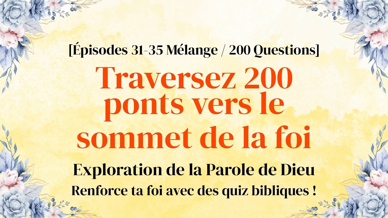 Un quiz de 40 minutes, un héritage spirituel pour la vie - Épisodes 31–35 Compilation Mélangée