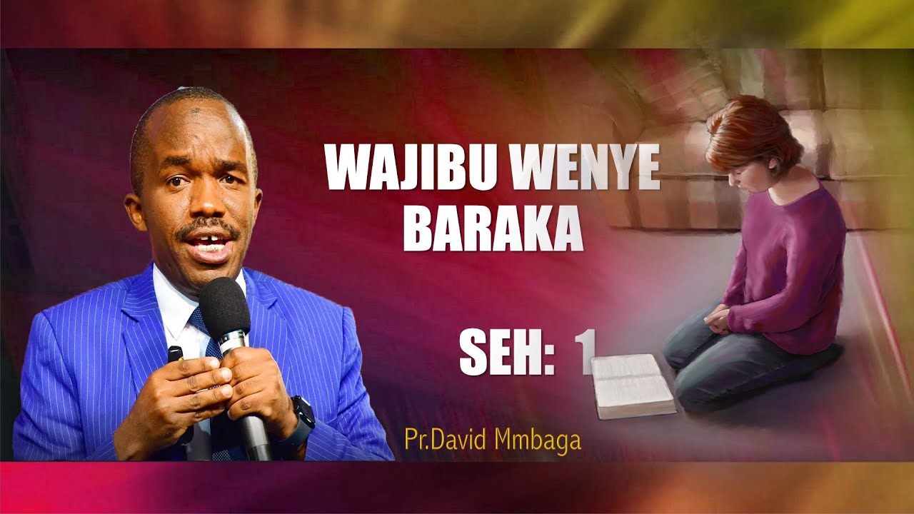 WAJIBU WENYE BARAKA SEH 1