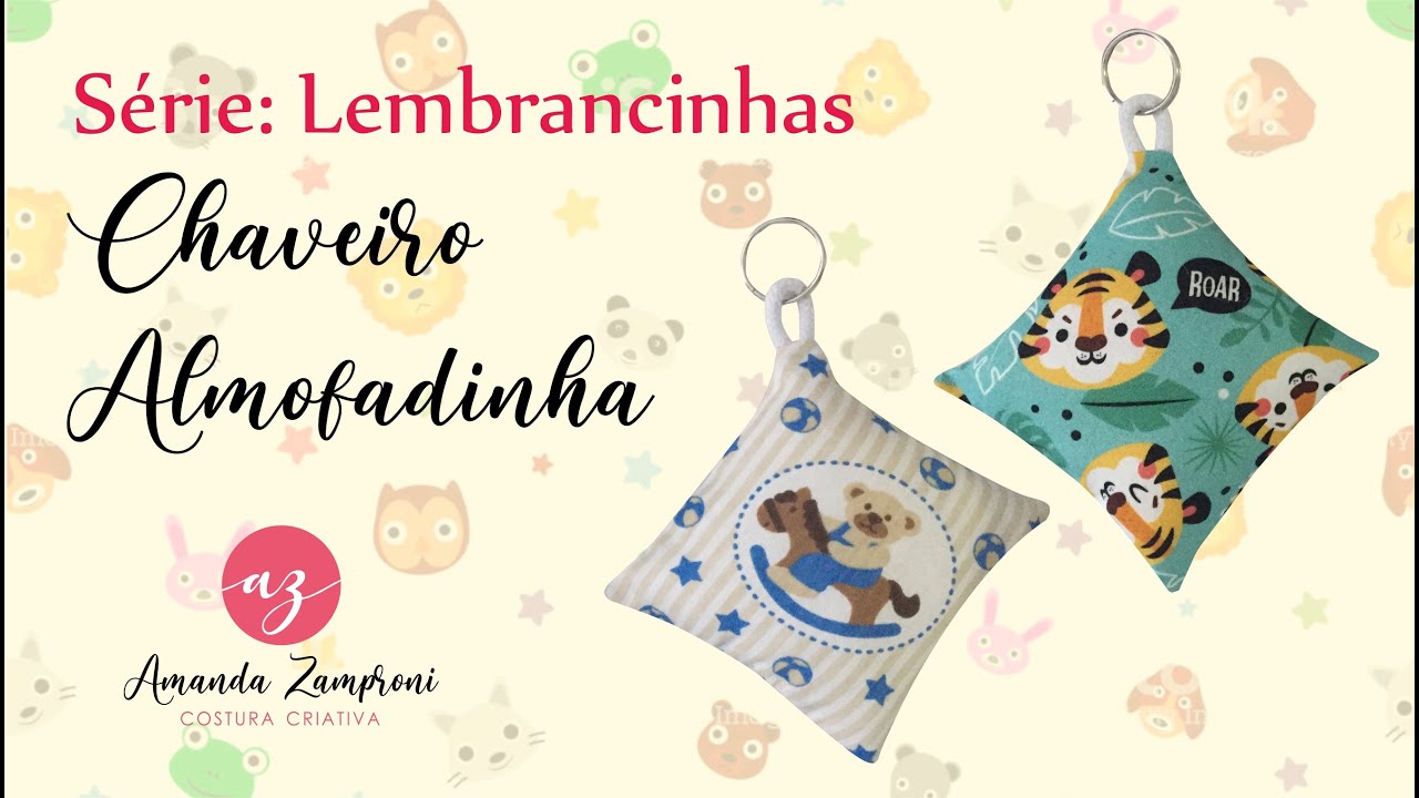 Chaveiro Almofadinha – Série: Lembrancinhas – Passo a Passo
