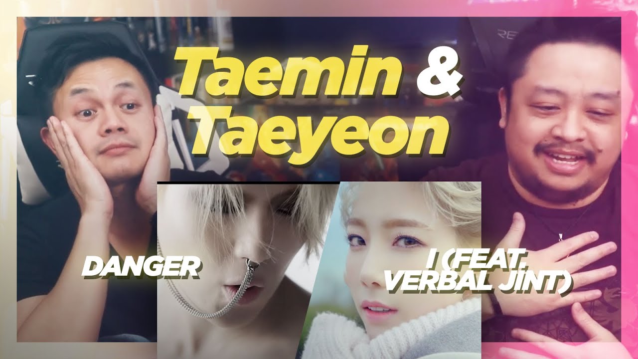 We're In Pieces Reaction Taemin 'Danger' & Taeyeon 'I (feat. Verbal Jint)' MV.