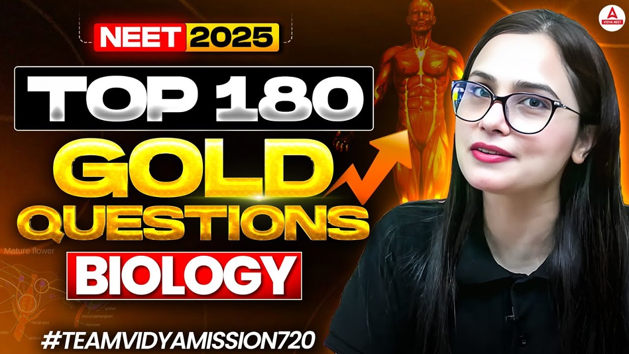 Predicting NEET 2025 Biology with Top 180 Gold Questions | Gargi Mam | #TeamVidyaMission720