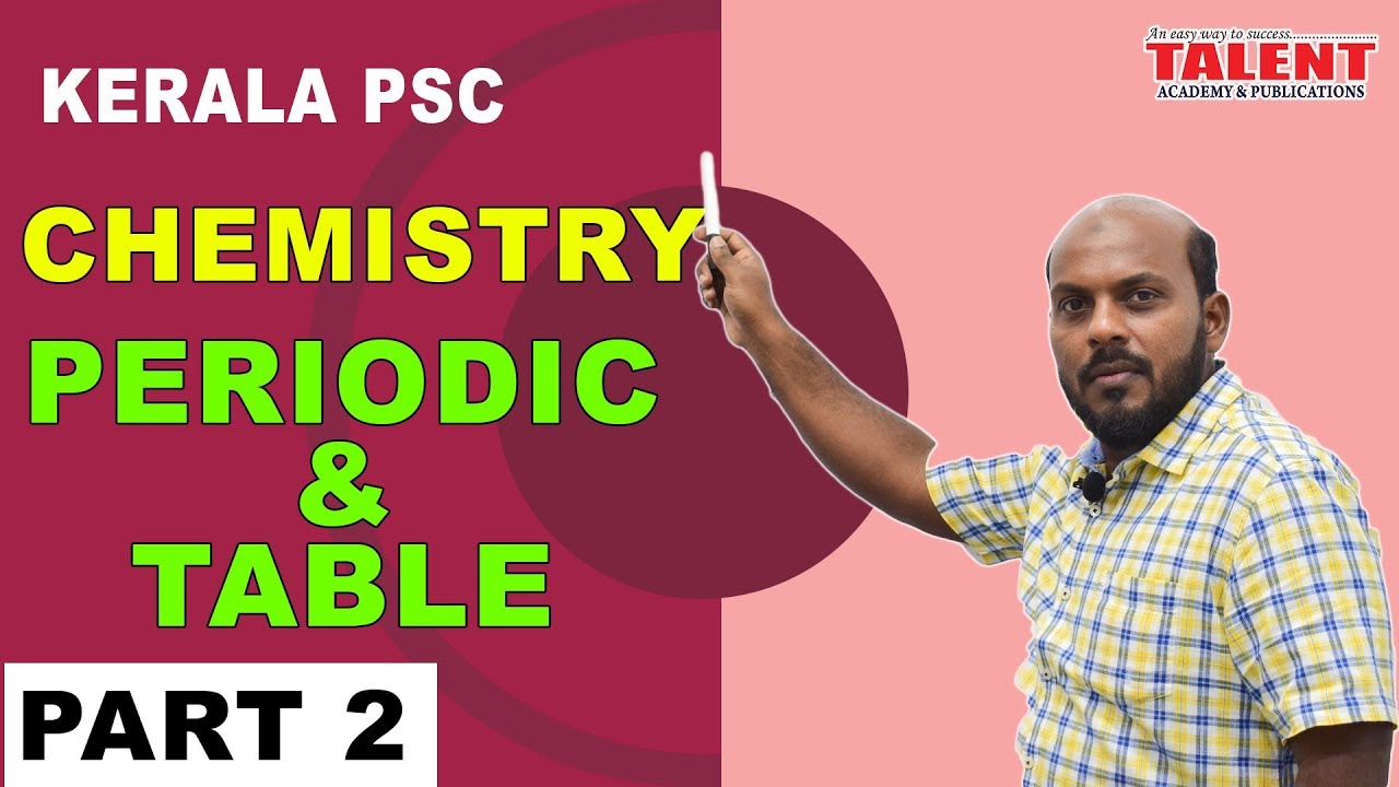 KERALA PSC | Talent Academy |  University Assistant | CHEMISTRY-PERIODIC TABLE PART 2