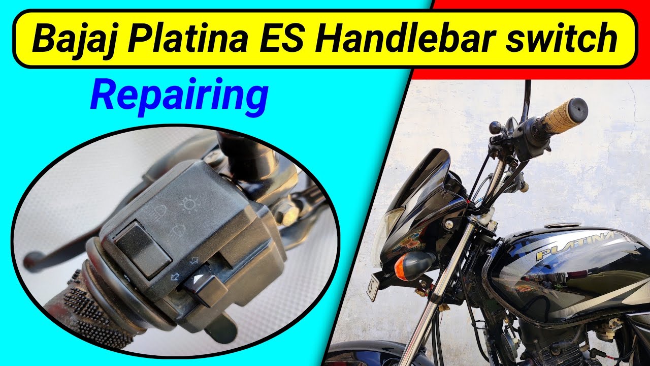 Bajaj Platina ES 100 & 110 H Gear Handlebar Switch Repair