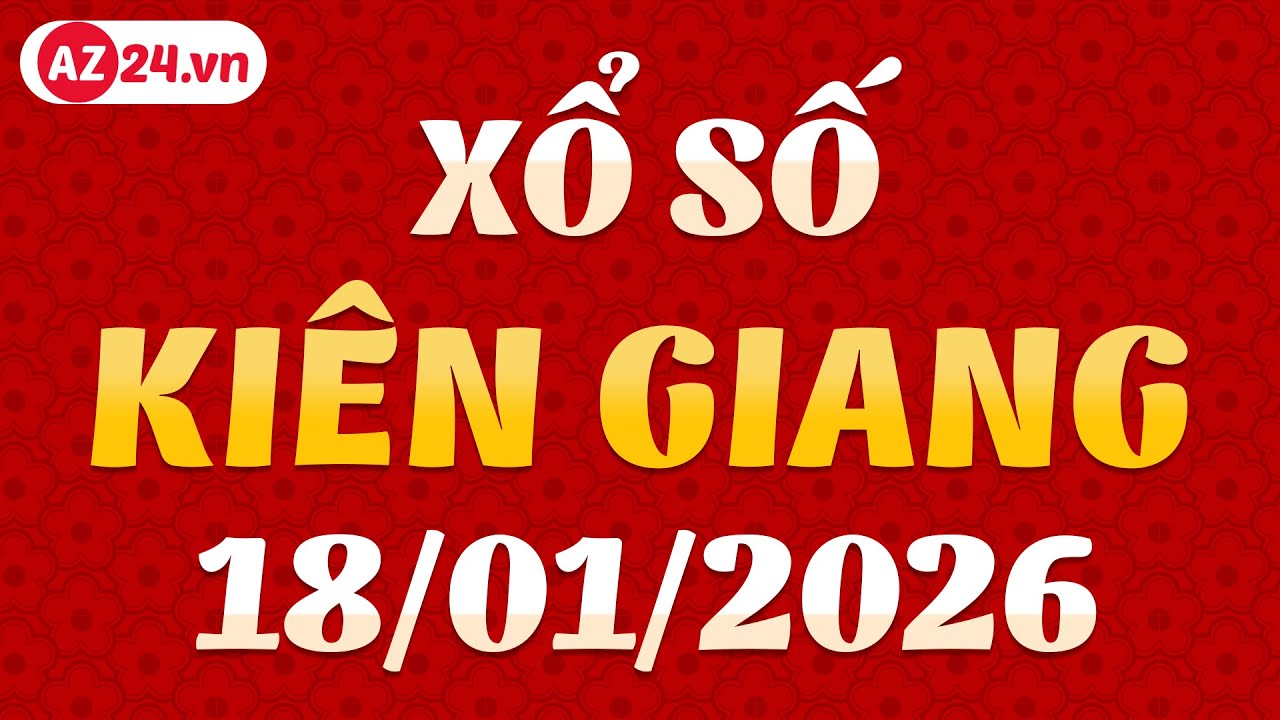 Xổ Số Ki&ecirc;n Giang ng&agrave;y 18 th&aacute;ng 1 - XSKG - SXKG - Kết quả xổ số kiến thiết Ki&ecirc;n Giang h&ocirc;m nay