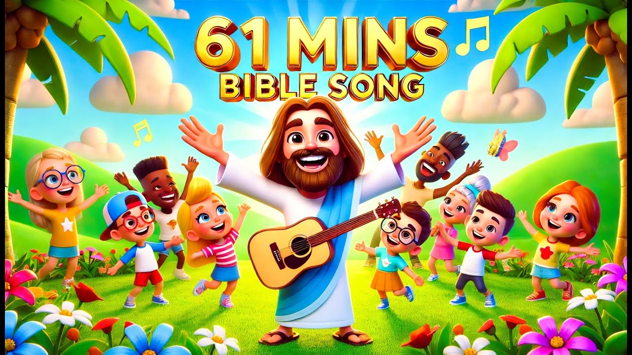 61 MINUTES EDUCATIONAL FUN BIBLE SONGS #singing #biblesongs #childreneducationalvideos #learn #bible