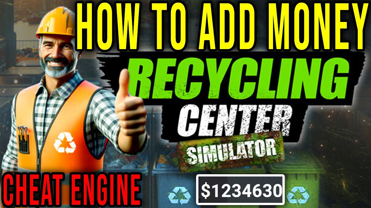 HOW TO ADD MONEY (CHEAT ENGINE) - Recycling Center Simulator