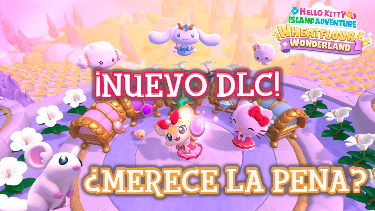 HELLO KITTY ISLAND ADVENTURE - WHEATFLOUR WONDERLAND 🎀TODO sobre el NUEVO DLC ✨