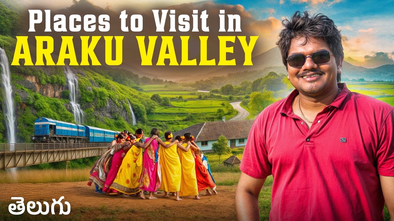Ultimate Araku Valley Road Trip - Best Places Inside & Around