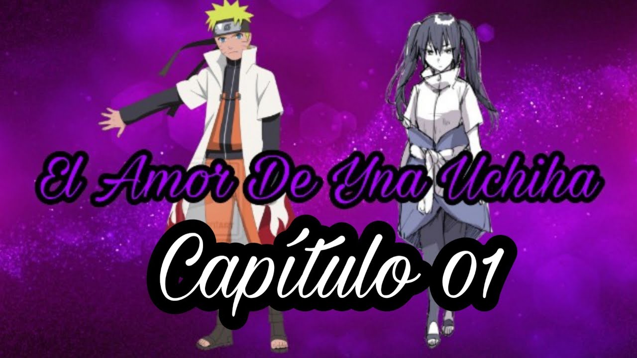 El Amor De Una Uchiha Capítulo 01 (Naruto x Fem Sasuke)