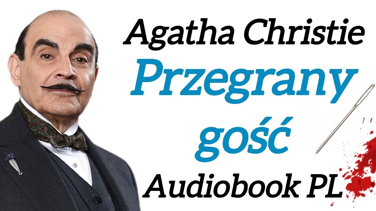 Przegrany gość - Agatha Christie - Audiobook PL - Herkules Poirot