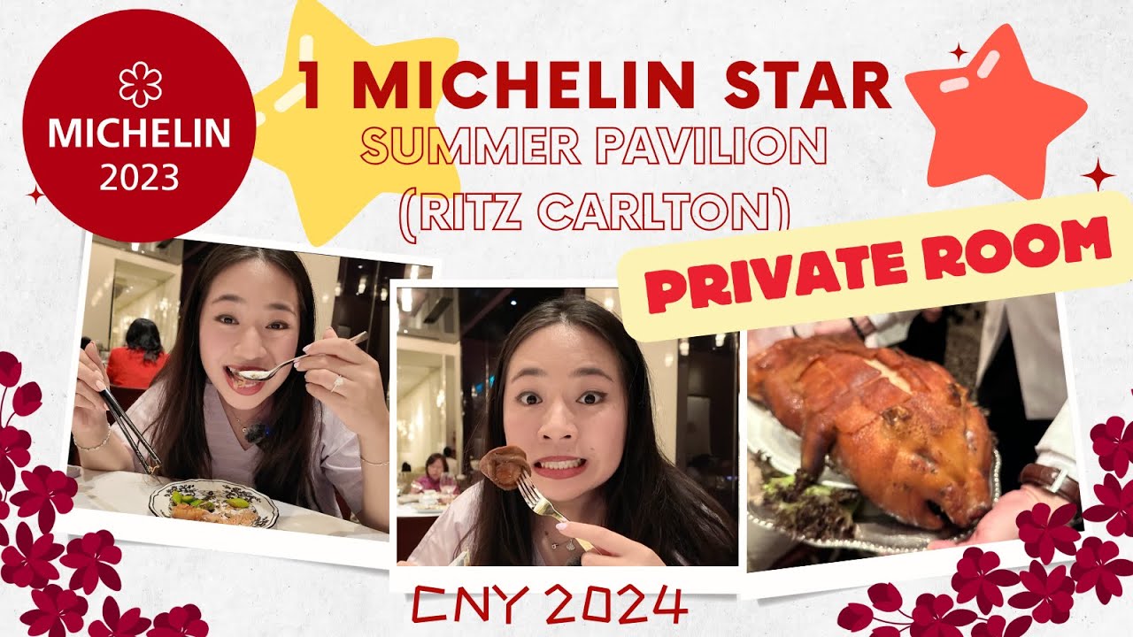 1 MICHELIN STAR ⭐️ Summer Pavilion Food Review Ritz Carlton (CNY 2024)