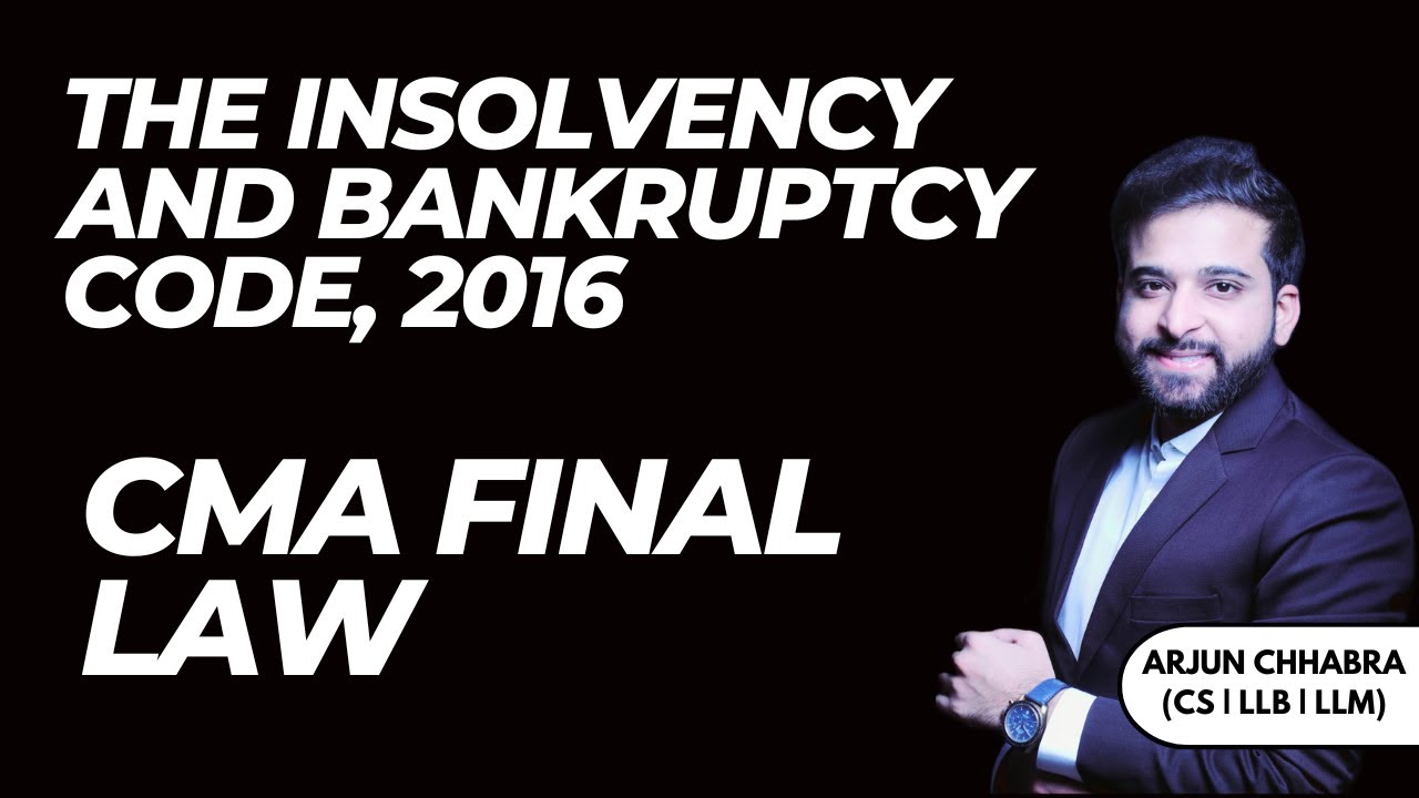 CMA FINAL LAW | THE INSOLVENCY AND BANKRUPTCY CODE 2016 |