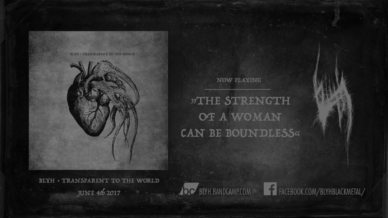 Blyh - &raquo;The Strength of a Woman Can Be Boundless&laquo; - OFFICIAL HD