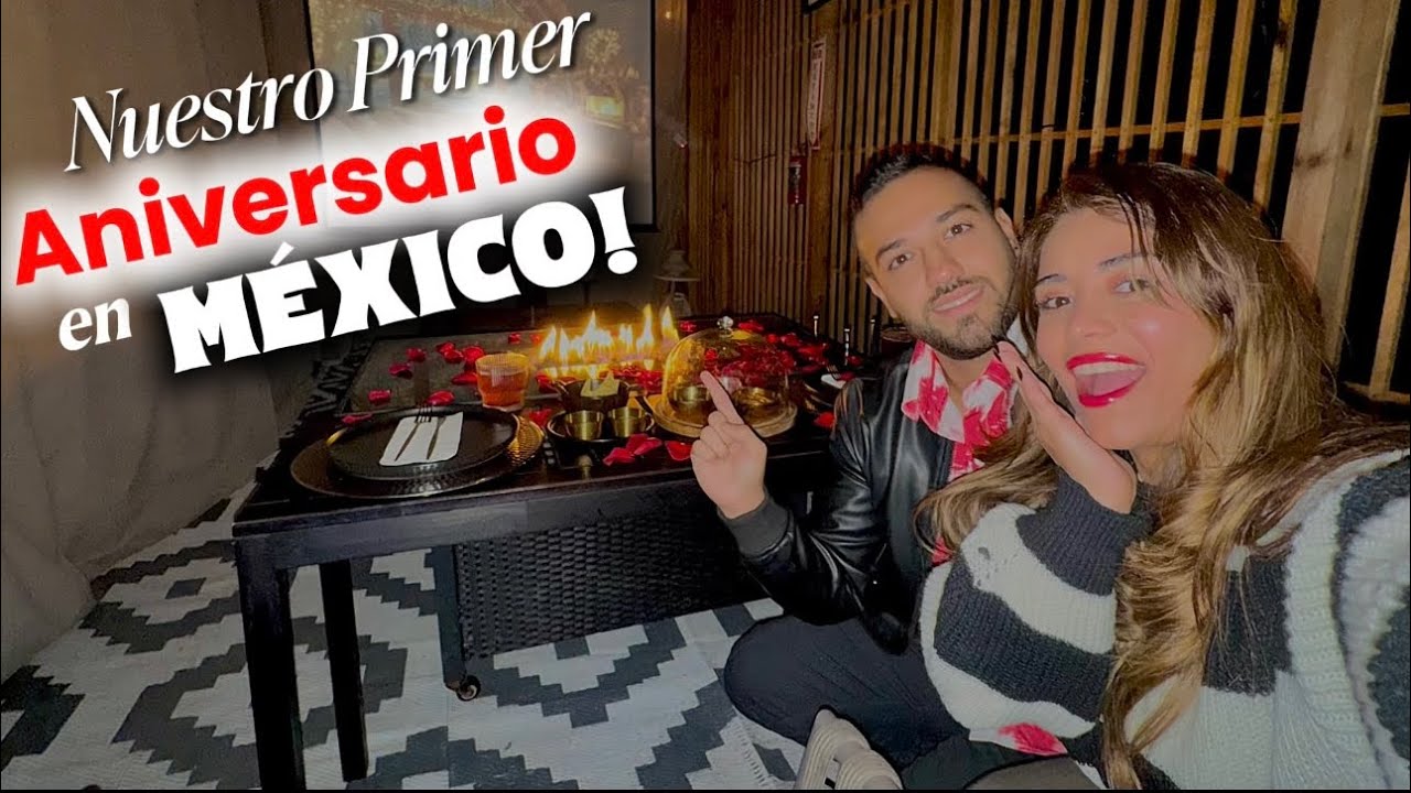 Mi Esposo Mexicano🇲🇽 me Sorprende😱| Así Celebramos Nuestro Primer ANIVERSARIO‼️| Jamás lo Imaginé 😍