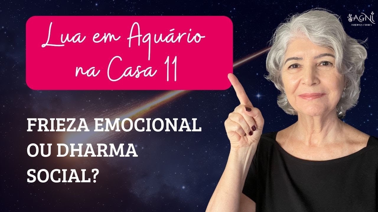 Lua em Aquário na casa 11: dharma social, racionalidade e vínculos sem apego