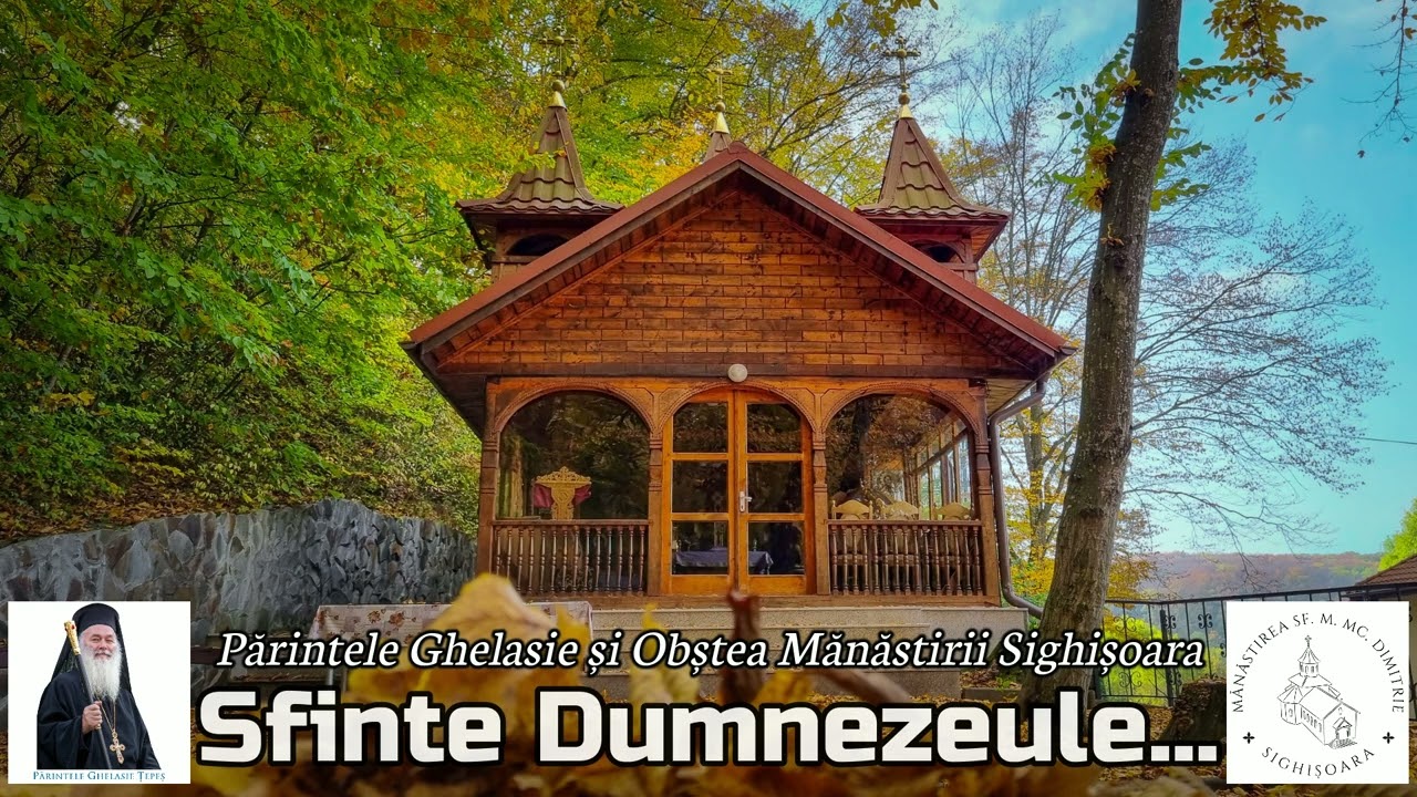 SFINTE DUMNEZEULE (Cântarea Sf. Treimi) - Părintele Ghelasie Țepeș și Obștea Mănăstirii Sighișoara
