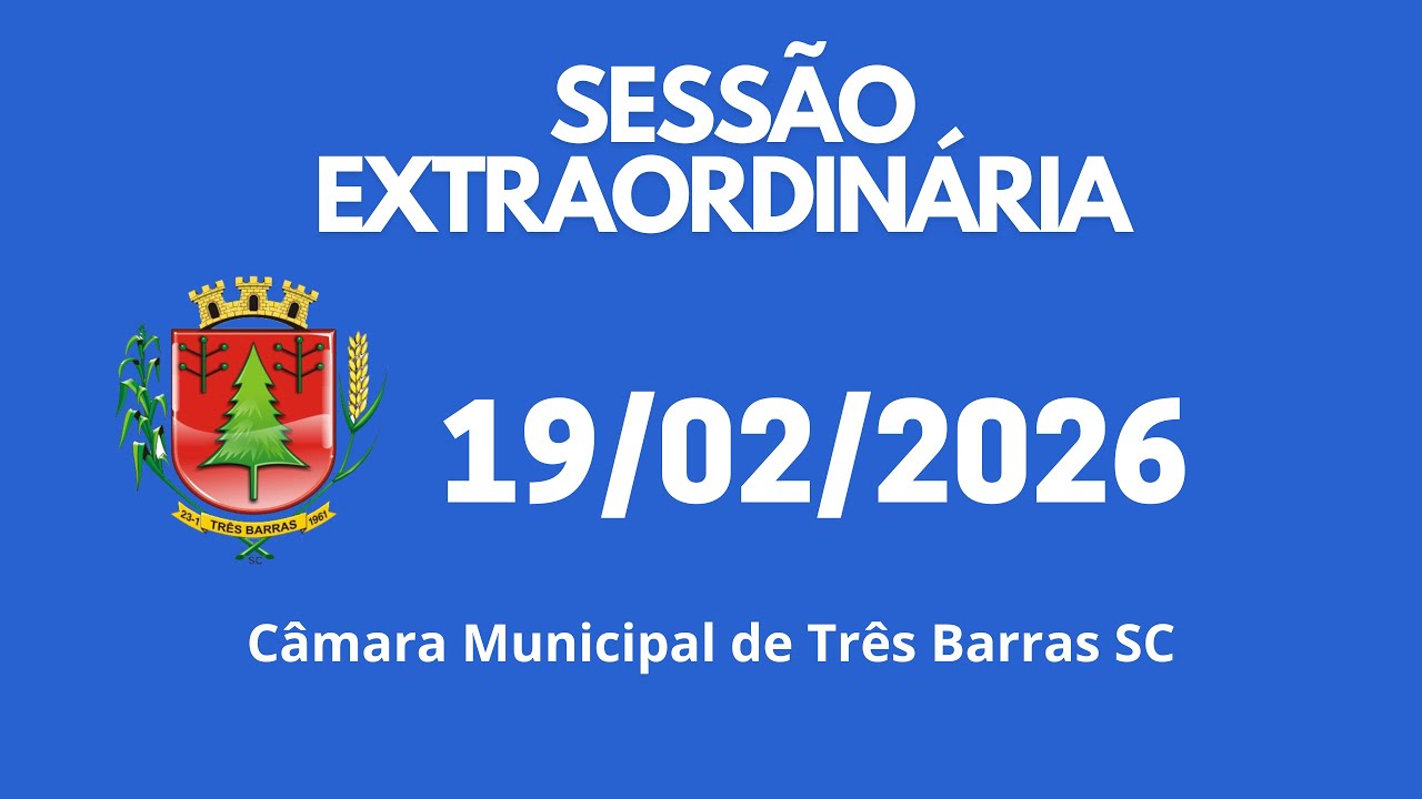 SESSÃO EXTRAORDINÁRIA 19/02/2026