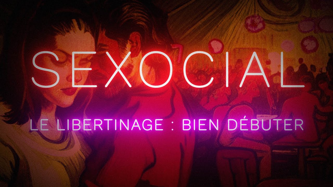 LIBERTINAGE : comment bien d&eacute;buter ? | SEXOCIAL