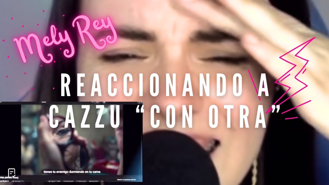 Mi reacción a “Con Otra” por Cazzu by Mely Rey en vivo de TikTok