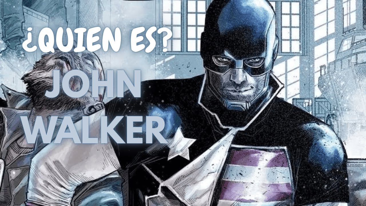 ¿Quién es JOHN WALKER? || camino a Avengers Doomsday ep.7 || U.S. Agent