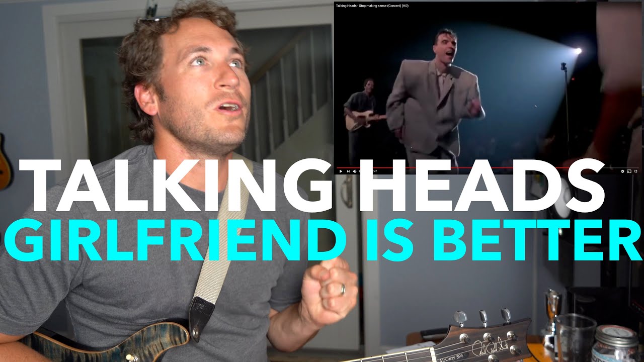 Учитель игры на гитаре РЕАКЦИЯ: TALKING HEADS «Girlfriend Is Better» Stop Making Sense В ПРЯМОМ Э...