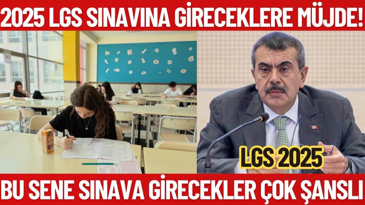 LGS 2025'e Gireceklere Müjde❗BU SENE ÇOK ŞANSLISINIZ! Öğrencilere önemli Gelişmeler!