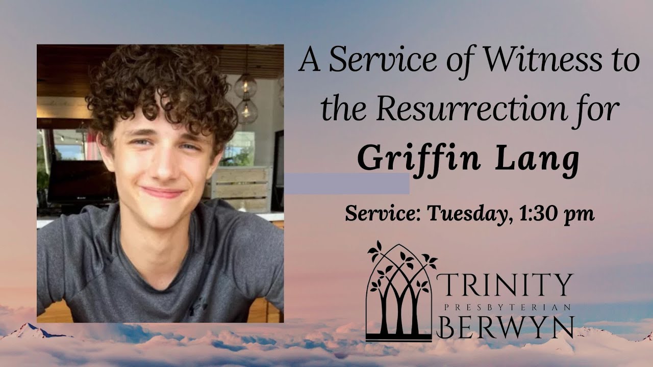 10/11/2022 Service of Witness to the Resurrection for Griffin Lang