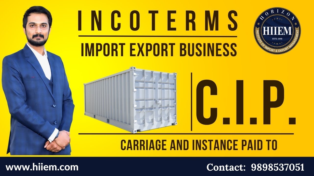 Carriage and insurance paid to (CIP) incoterm | Export import | By Sagar Agravat