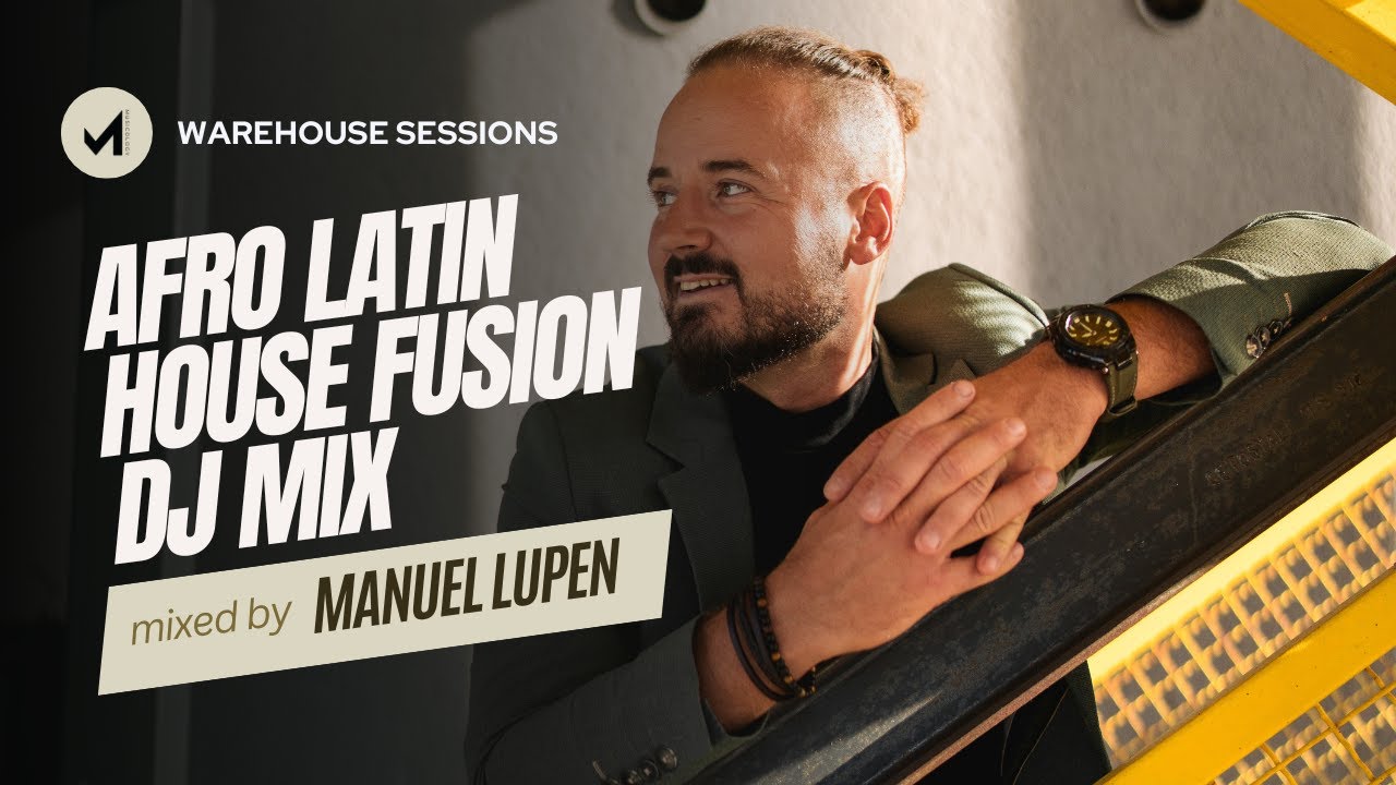 AFRO LATIN HOUSE FUSION SESSION | MIX BY MANUEL LUPEN | LIVE DJ MASHUPS
