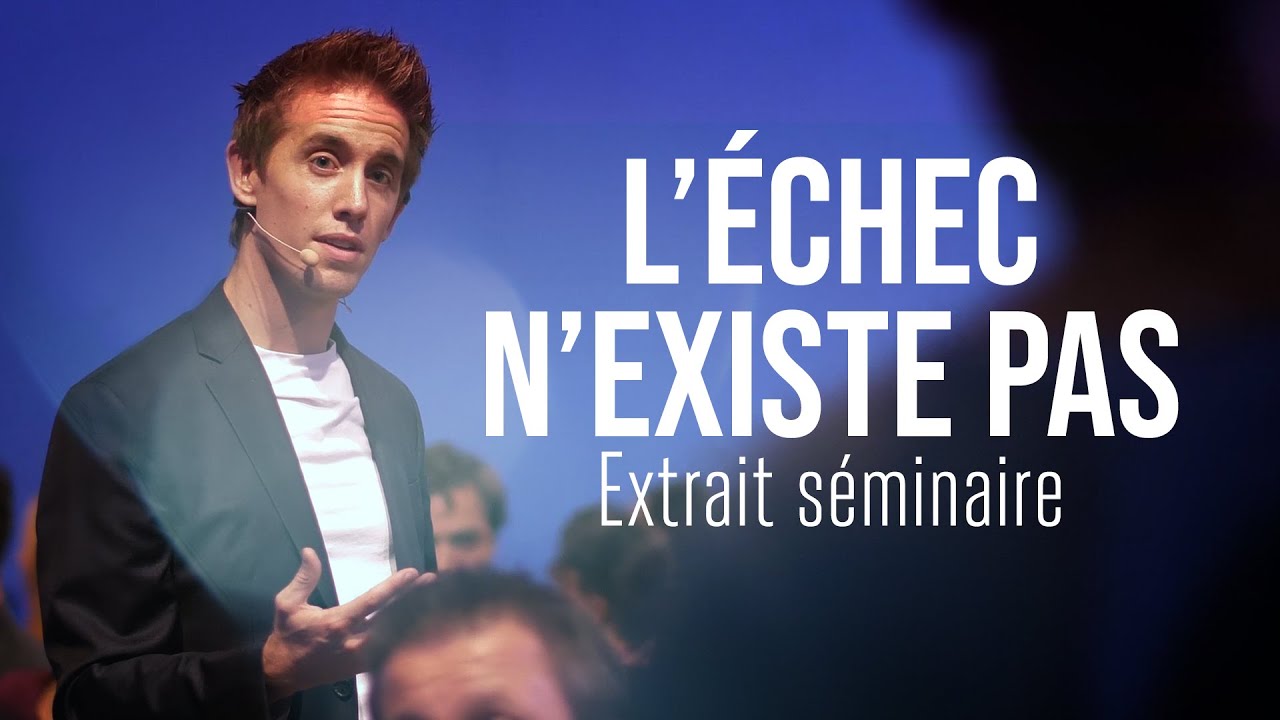 L'échec N'EXISTE PAS !