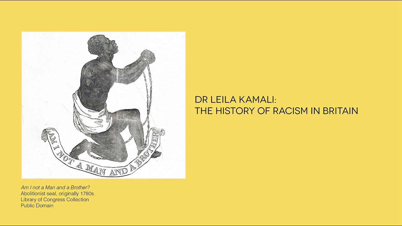 Dr Leila Kamali talk: The History of Racism in Britain