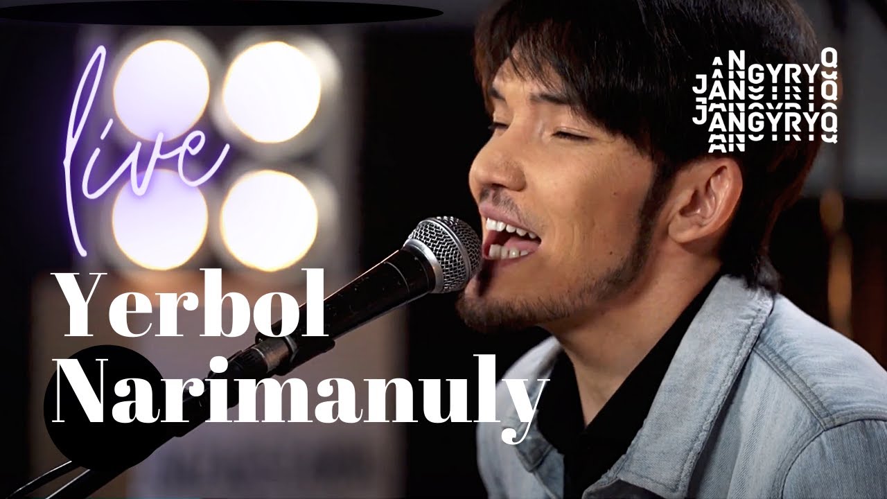 Yerbol Narimanuly / Jangyryq LIVE
