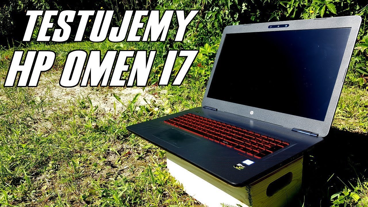 HP Omen 17 / i7 6700HQ + GTX 1070 - test, recenzja, review potwora w skromnej obudowie