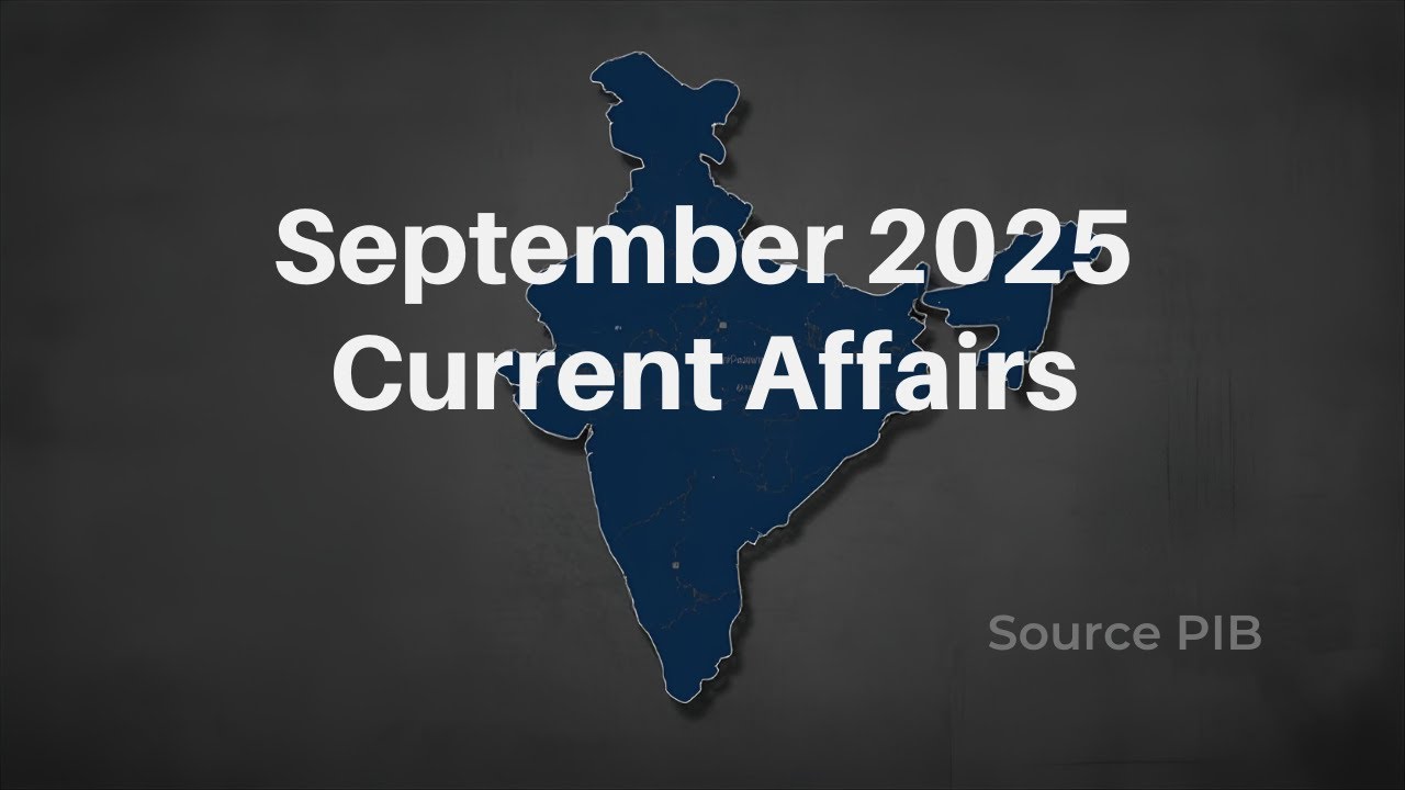 September 2025 Current Affairs | PIB | MOST IMP ONLY | SSC | RRB | FOR GOVERNMENT COMPETITIVE EXAMS