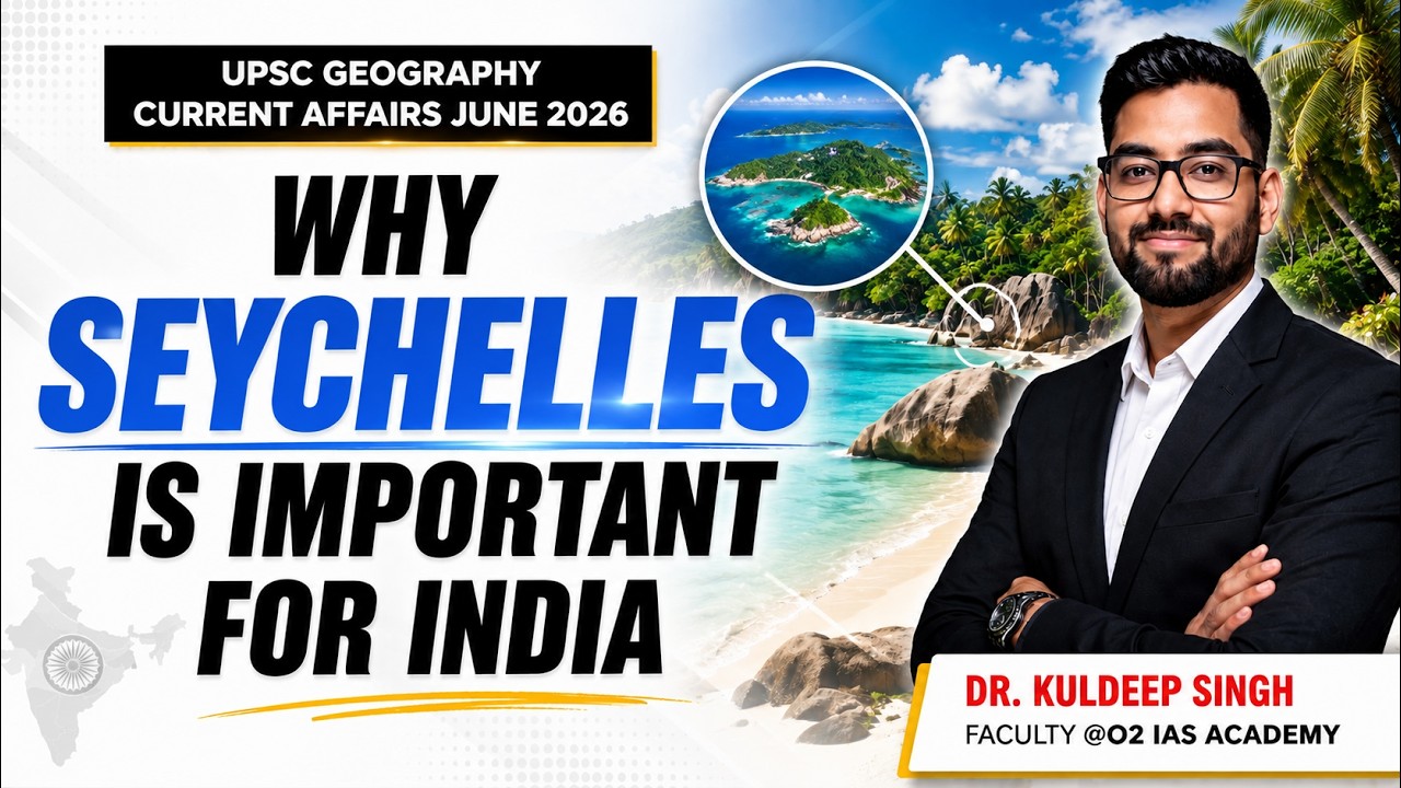 India&ndash;Seychelles Relations | Geography of Seychelles | Indian Ocean & Strategic Importance Explained