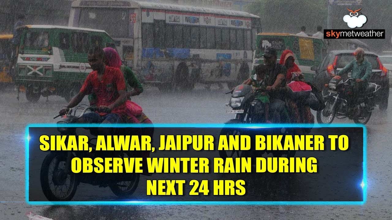 Sikar, Alwar, Jaipur and Bikaner to observe winter rain during next 24 hrs
