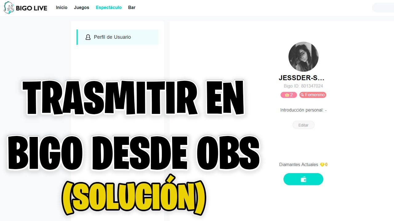 TRASMITIR EN BIGO DESDE OBS (SOLUCION) | JESSDER SM