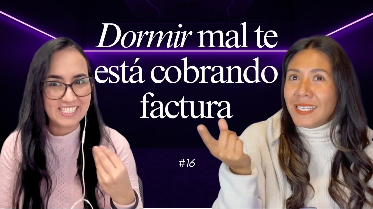 16: El sueño, la base invisible de TODO
